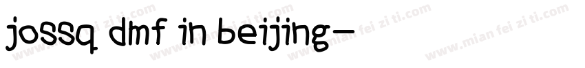 jossq dmf in beijing字体转换